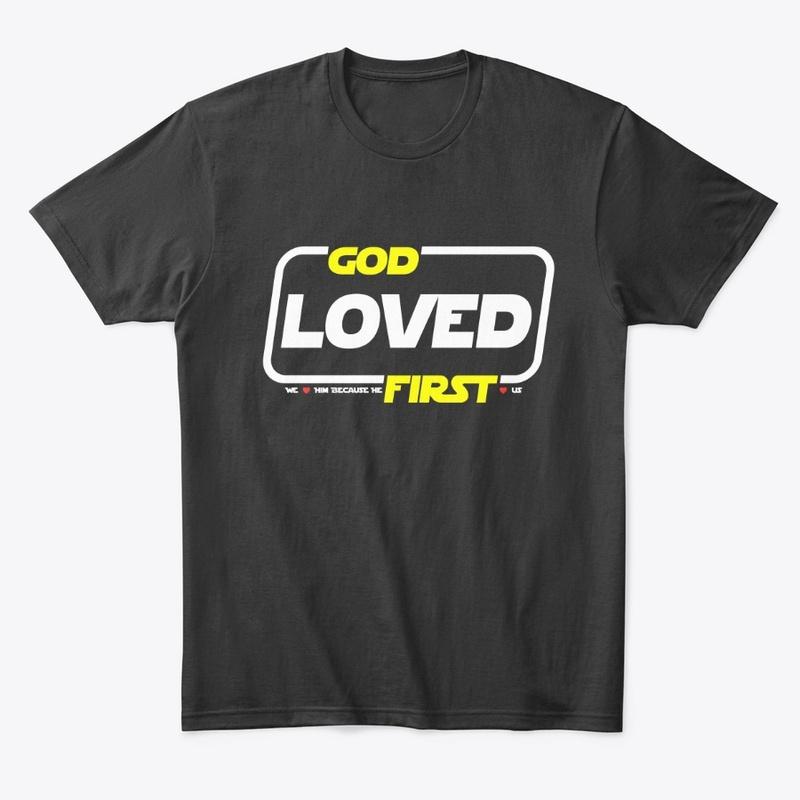 God Loved First Tee