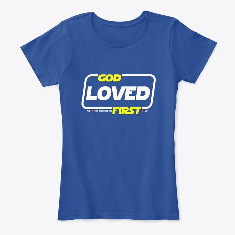 God Loved First Tee